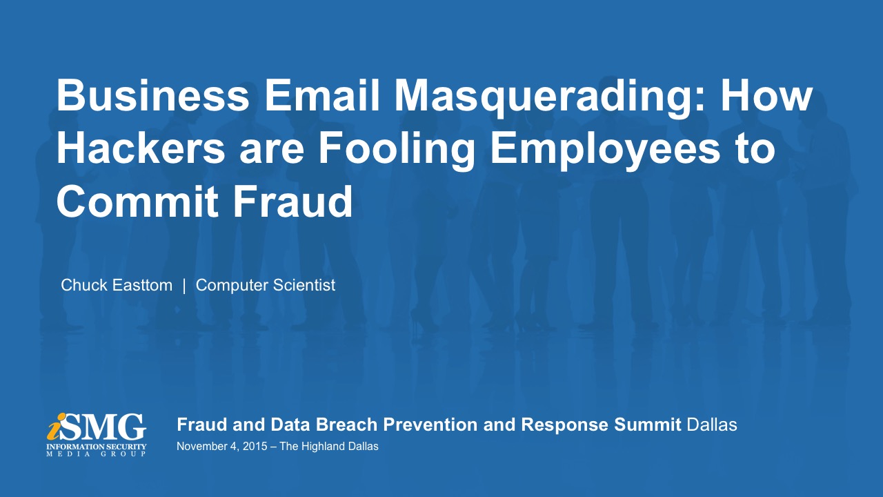 Business Email Masquerading: How Hackers are Fooling Employees to Commit Fraud
