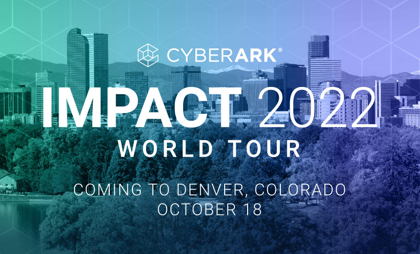 CyberArk - Impact World Tour - Denver