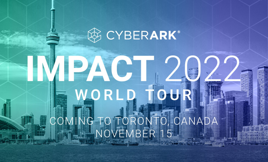 CyberArk Impact World Tour TorontoWebinar.
