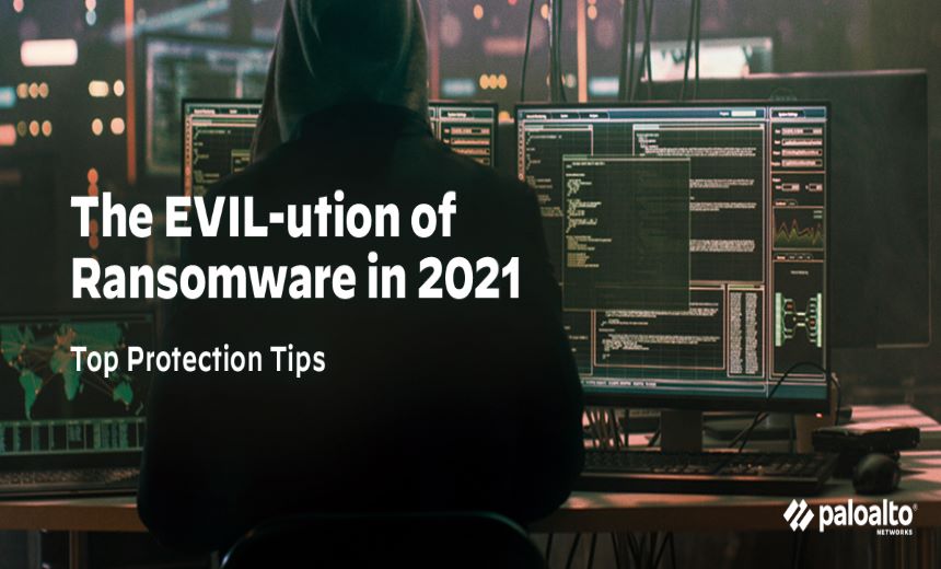 Webinar | The EVIL-Ution Of Ransomware In 2021-Top Protection Tips