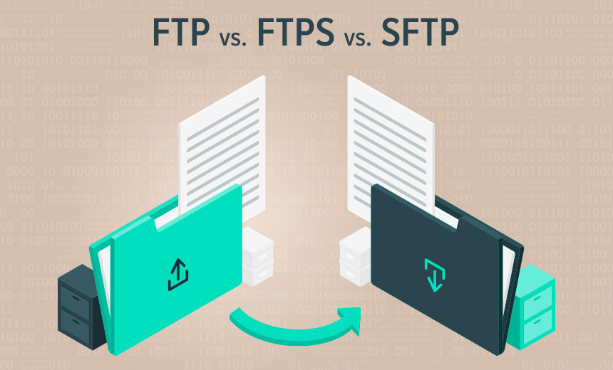 FTP, FTPS, & SFTP: Which Protocol Should You Use Against New Security Threats?