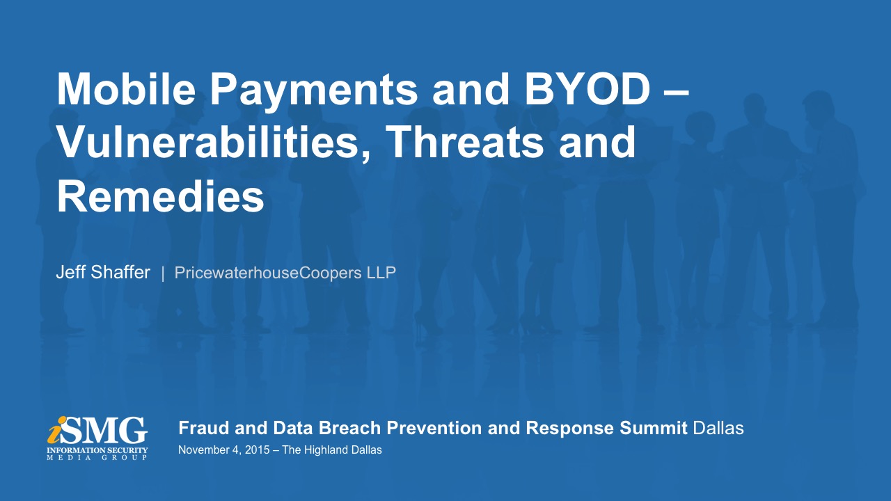 Mobile Payments and BYOD - Vulnerabilities, Threats and Remedies