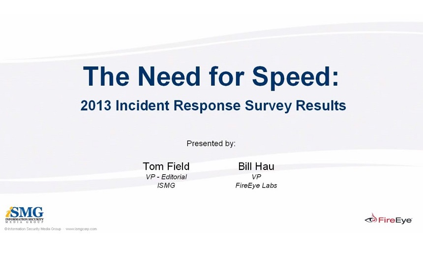 The Need for Speed: 2013 Incident Response Survey Results